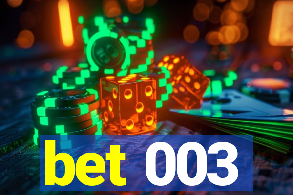 bet 003